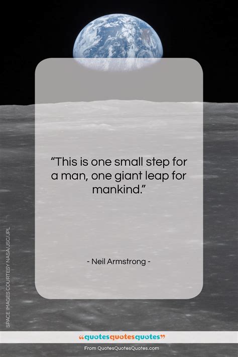 Get the whole Neil Armstrong quote: "This is one small step for a ...