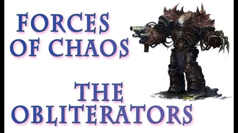 Warhammer 40k Lore - Obliterators, Forces of Chaos - YouTube