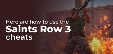 Saints Row 3 Cheats, Codes, and Secrets