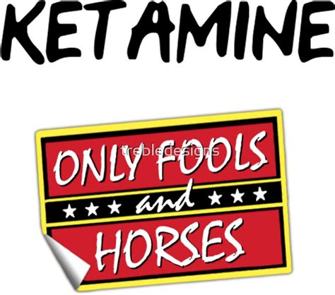 "Ketamine - Only Fools and Horses" Stickers by trebledesigns | Redbubble