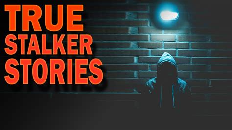 4 True Creepy Stalker Stories - YouTube