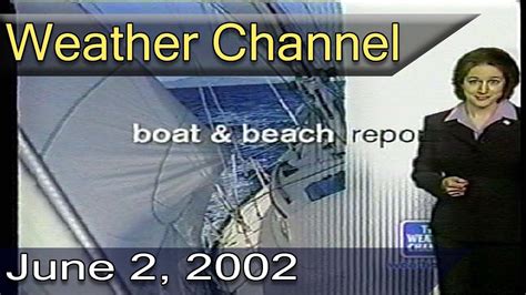 The Weather Channel - June 2, 2002 (12:14-4:00 am) - YouTube