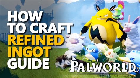 How to craft Refined Ingot Palworld - YouTube