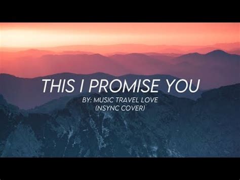 This I Promise You (NSYNC Cover) | Music Travel Love | Lyrics - YouTube