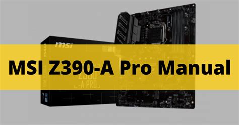 MSI Z390-A Pro Manual | Motherboard Guru