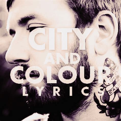 City and Colour Lyrics - YouTube