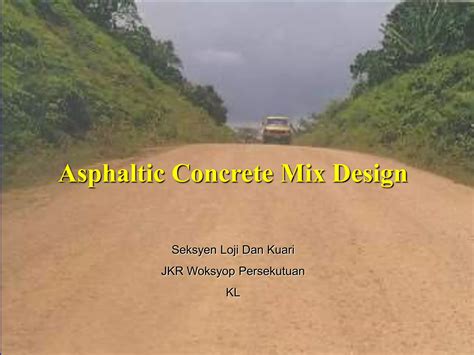 258681760-Asphaltic-Concrete-Mix-Design.ppt | Free Download