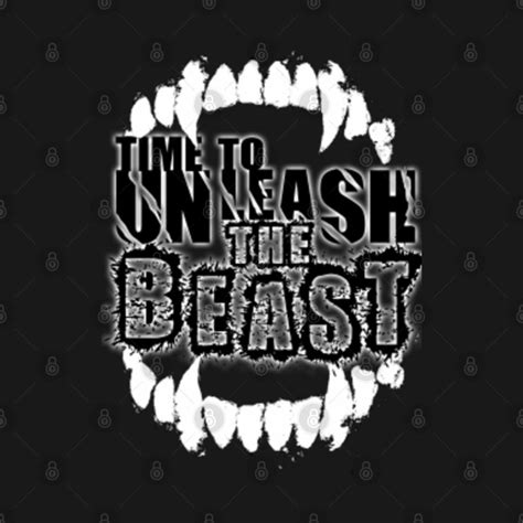 unleash the beast - Unleash The Beast - T-Shirt | TeePublic