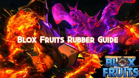 Blox Fruits Rubber Guide, Tier and Combos - Pillar Of Gaming