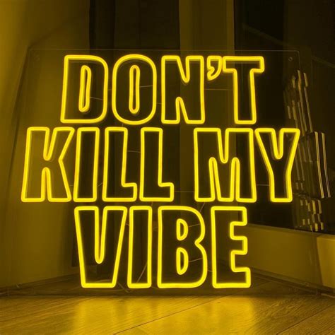 Custom Made Neon Signs, Don't Kill My Vibe Neon Signs, Neon Lights, LED Neon Signs for Room ...