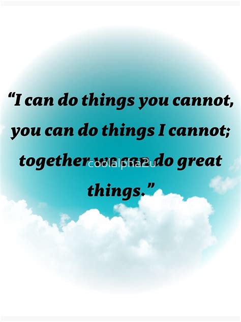 "Together we can do great things" Poster for Sale by coolalpha2u ...