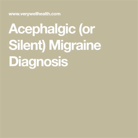 Acephalgic (or Silent) Migraine Diagnosis | Silent migraine, Migraine, Headache