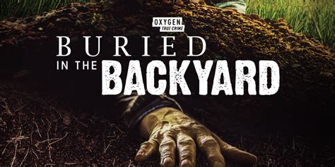 BURIED IN THE BACKYARD Returns to Oxygen For Season Five in July