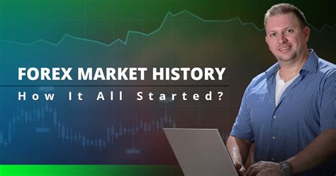 Forex Market History: How It All Started? | Vladimir Ribakov