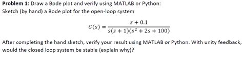 Solved Problem 1: Draw a Bode plot and verify using MATLAB | Chegg.com