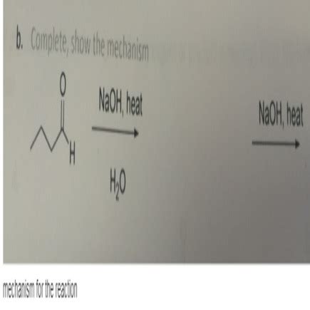 Show mechanism for the reaction b. C.[{Image src='img64571650848670812494.jpg' alt='' caption ...