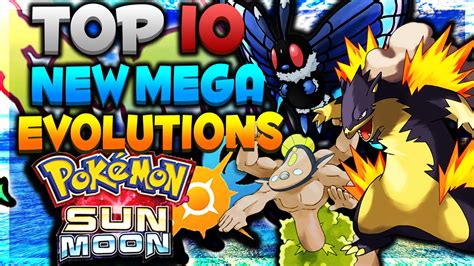 TOP 10 NEW MEGA EVOLUTIONS in POKEMON SUN and MOON! - YouTube