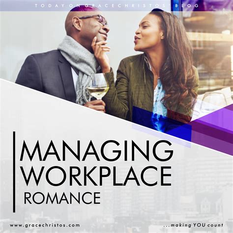 MANAGING WORKPLACE ROMANCE. - Grace Christos