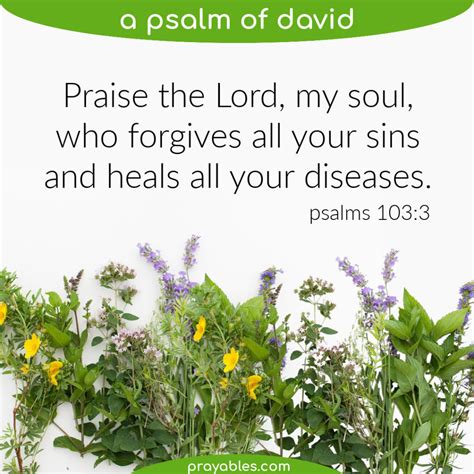 Bible: Psalm 103:3 - Prayables