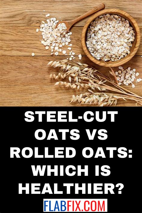 Steel-Cut Oats vs Rolled Oats: Which is Healthier? - Flab Fix