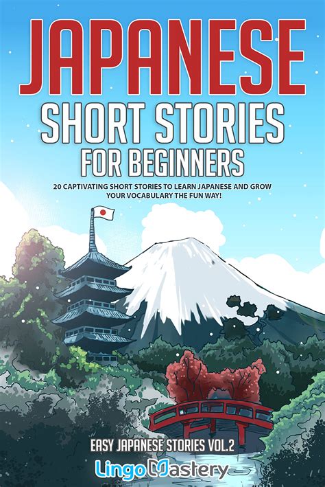 Japanese Short Stories for Beginners: 20 Captivating Short Stories to Learn Japanese & Grow Your ...