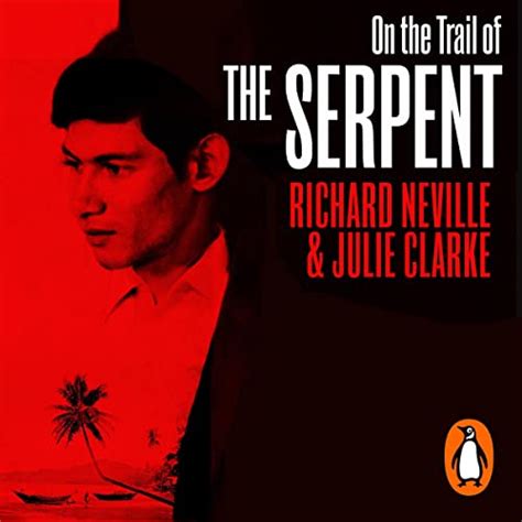 On the Trail of the Serpent: The Life and Crimes of Charles Sobhraj ...