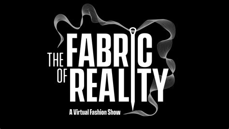 The Fabric of Reality: A Virtual Fashion Show | MOR