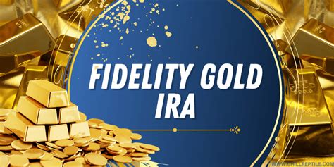 Fidelity 401k Gold - Let the Investment Begin! - Gold IRA Explained