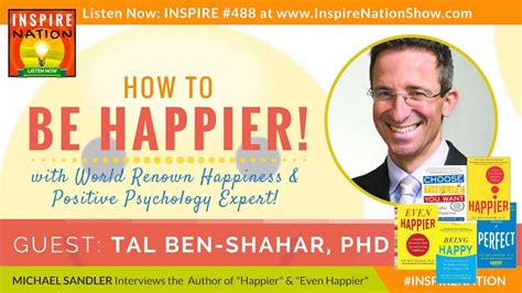 Tal Ben Shahar On How To Be Happier