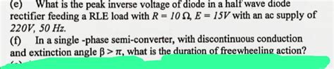 Solved (e) What is the peak inverse voltage of diode in a | Chegg.com