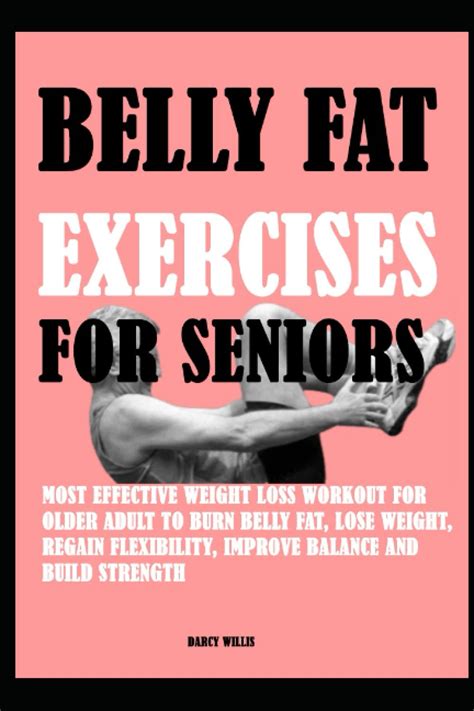 Belly Fat Exercises Seniors: Most Effective Weight Loss Workout For ...