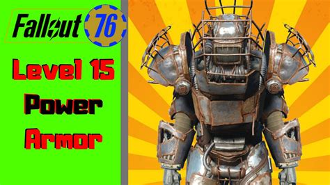 Fallout 76 Power Armor - Easy Raider Power Armor at Level 15 !!! - YouTube