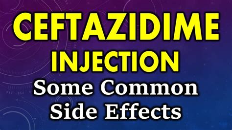 Ceftazidime side effects | common side effects of ceftazidime ...