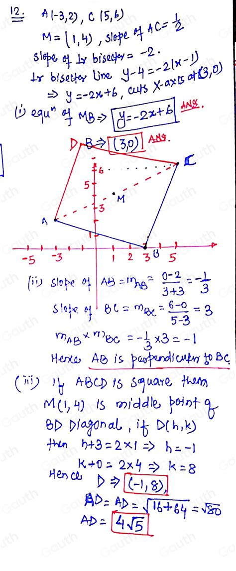 Solved: 12 The coordinates of A are (-3,2) and the coordinates of C are (5,6). The mid-point of ...