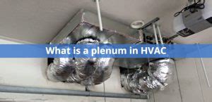 What is Plenum in HVAC and Why It is so Important - PICKHVAC