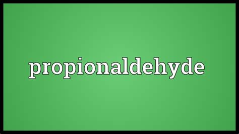 Propionaldehyde Meaning - YouTube