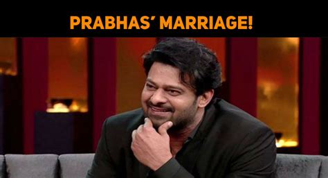 Prabhas' Marriage News Spreads Once Again! | NETTV4U