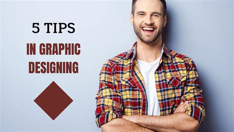 5 Tips In Graphic Designing: Best Guide