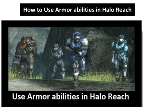 PPT - How to Use Armor abilities in Halo Reach PowerPoint Presentation ...