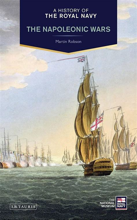 A History of the Royal Navy: Napoleonic Wars: A History of the Royal ...