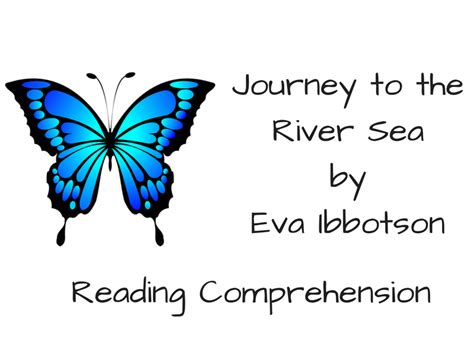 Journey to the River Sea - Reading Comprehension | Teaching Resources