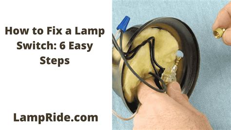 How to Fix a Lamp Switch in 9 Easy Steps - LampRide