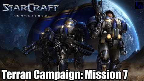 My Favorite Terran Unit! | StarCraft: Remastered - Terran Campaign Mission 7 SC:R Guide - YouTube