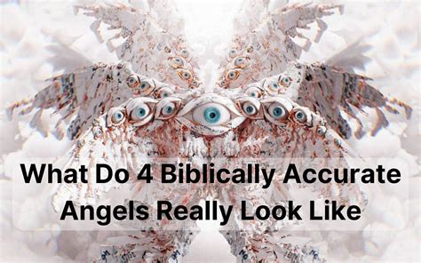 What Do 4 Biblically Accurate Angels Really Look Like