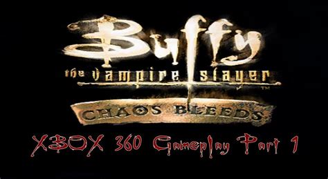 Buffy the Vampire Slayer - Chaos Bleeds (2003) - One News Page VIDEO