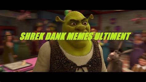 Shrek Dank Memes Ultimate Compilation - YouTube