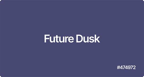 Future Dusk Color ( Formerly Azurite ): With Codes and Inspirations