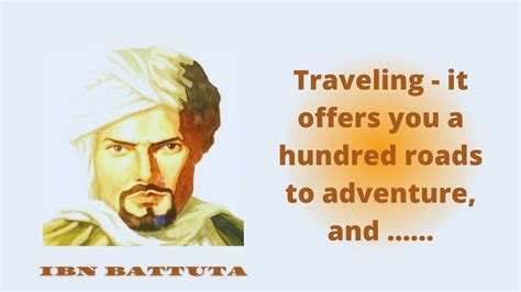 QUOTES, WORD OF WISDOM ABOUT TRAVELING IBN BATTUTA - YouTube