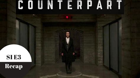 Counterpart - Season 1 Episode 3 Recap - Spoilers - YouTube