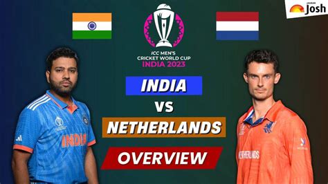 India vs Netherlands World Cup 2023: Expected Playing 11, Where to Watch, Live Streaming Details ...